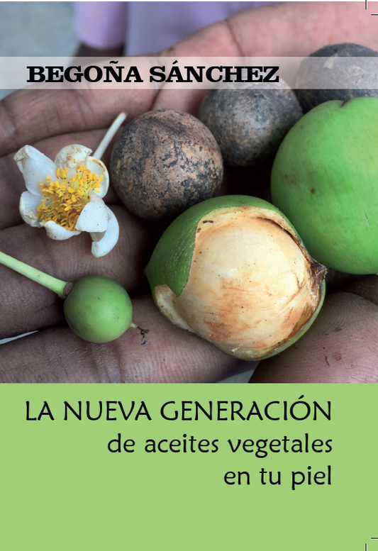 Libro: "La Nueva Generacion de Aceites Vegetales en tu Piel "